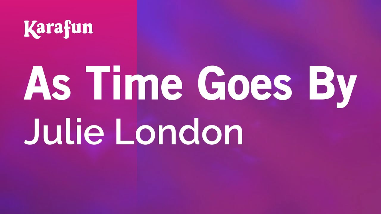 As Time Goes By - Julie London | Karaoke Version | KaraFun