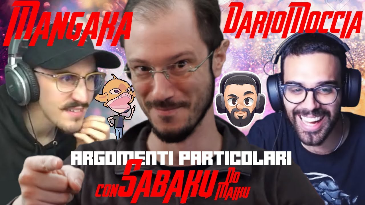 DARIO MOCCIA, SABAKU E MANGAKA - ARGOMENTI UN PO' PARTICOLARI