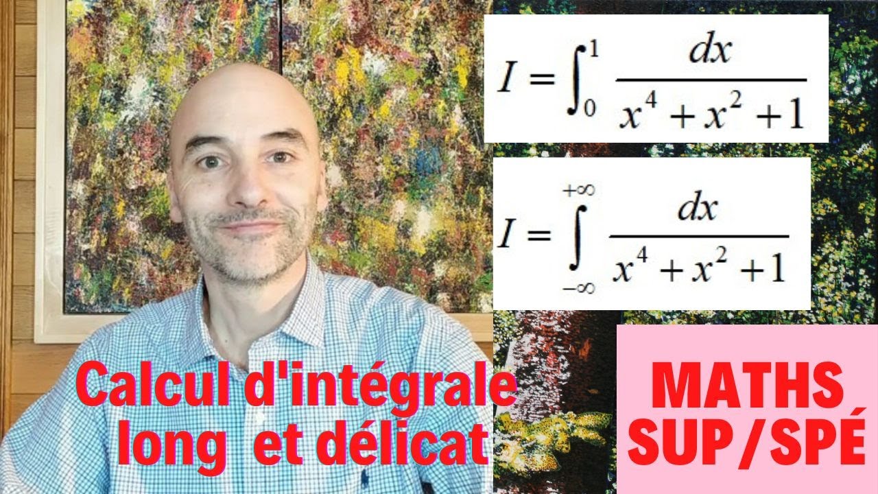 30-Calcul d'une Intégrale costaude -Maths Sup/Spé
