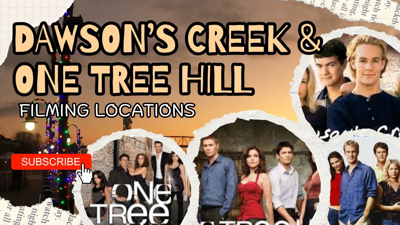 Dawson's Creek & One Tree Hill Filming Locations