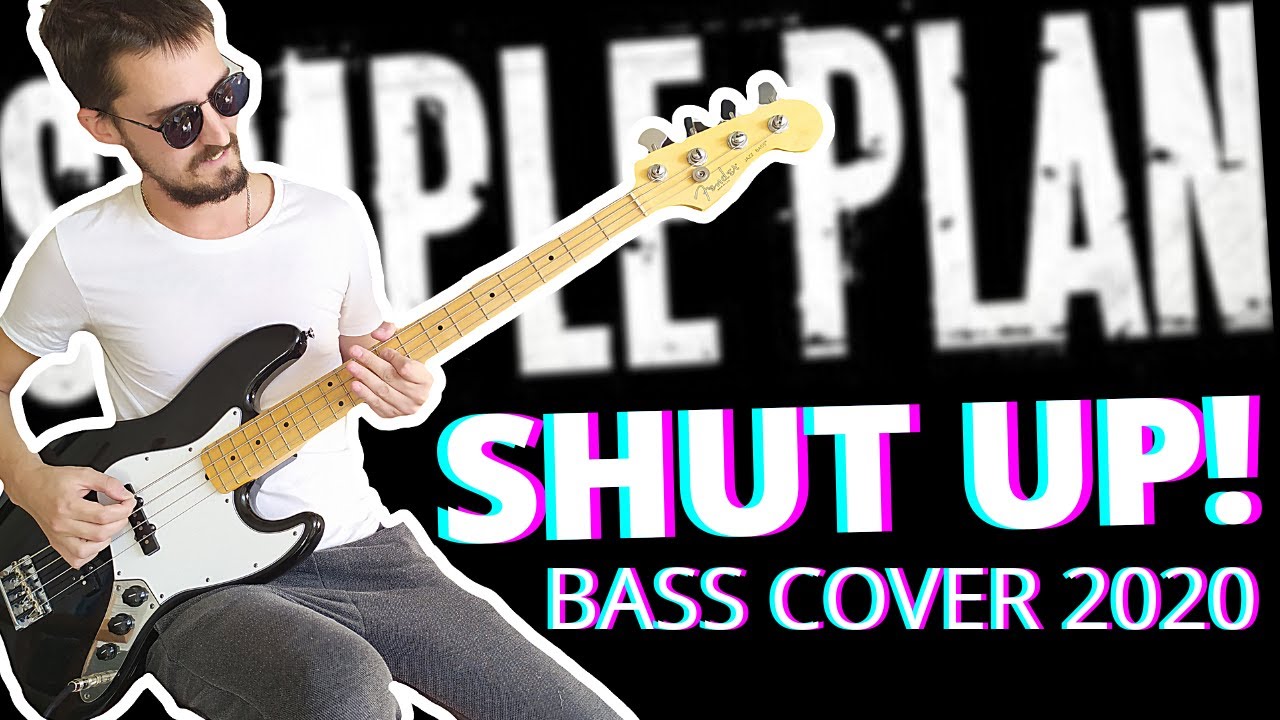 Simple Plan - Shut Up! (Bass Cover 2020)