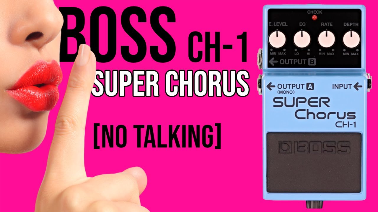 Boss CH-1 Super Chorus | Demo [NO TALKING]
