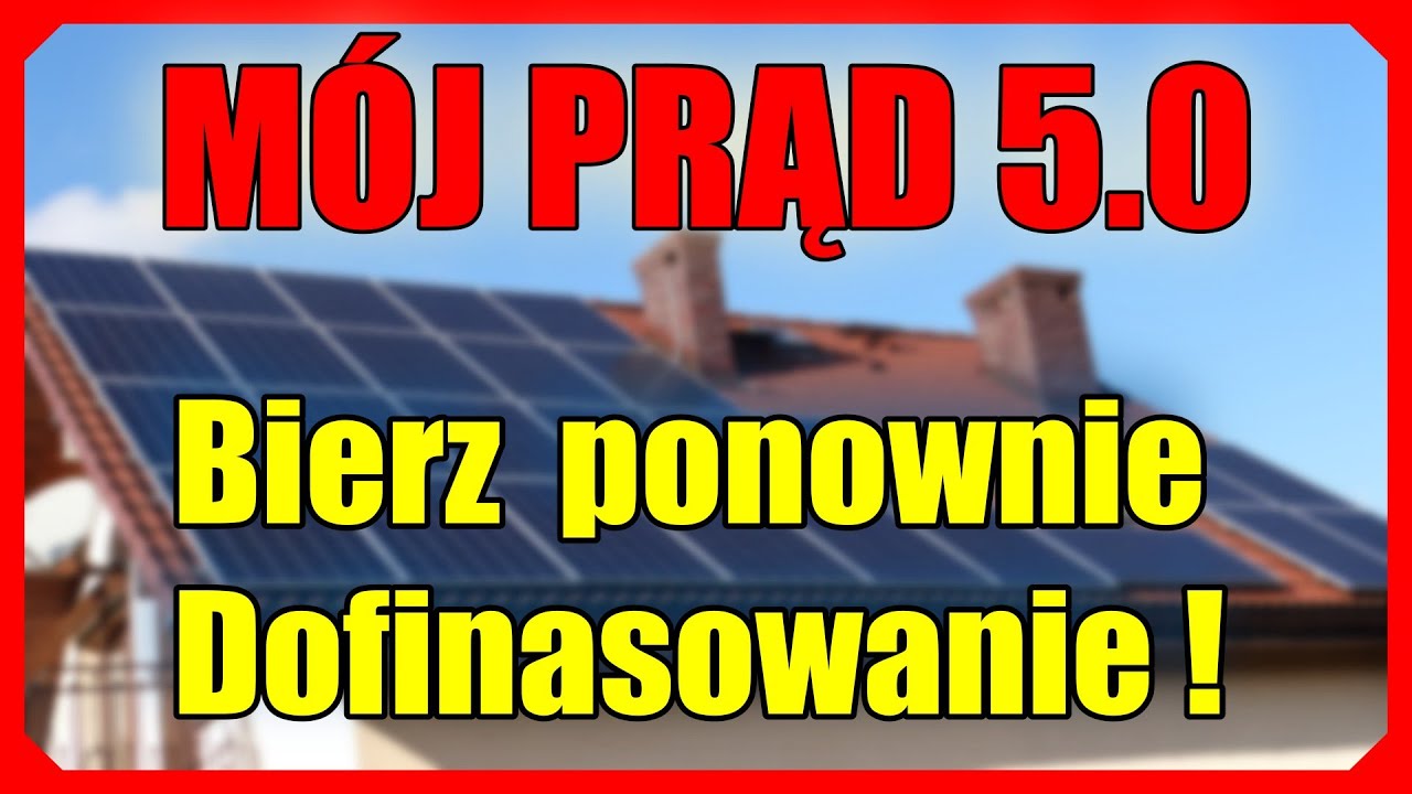 Mój prąd 5.0  Ile i na co dotacja.   Czy można wziąć dofinansowanie po raz drugi ?