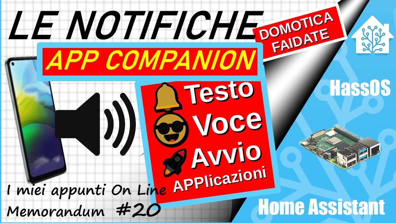Le notifiche di Testo e Vocali e Lancio Applicazioni dall'APP COMPANION di Home Assistant - ep.20