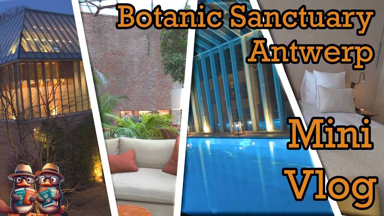 Botanic Sanctuary Antwerp - Room Tour & Wellness Experience