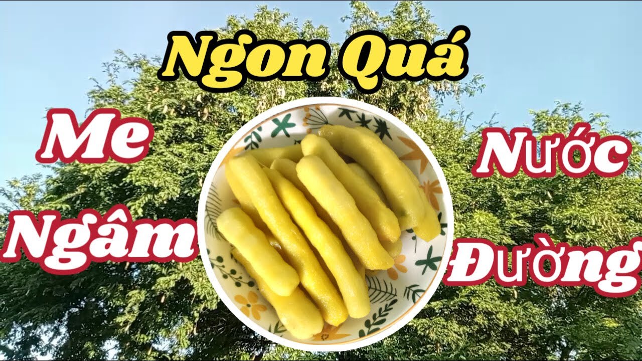 Cách Làm Me Ngâm Đơn Giản Dễ Làm Và Siêu Ngon @THUONGHOATOC