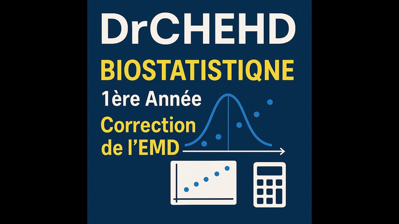 Corrigé détaillé de l'EMD  biostatistique 2024-2025 (1ère année)