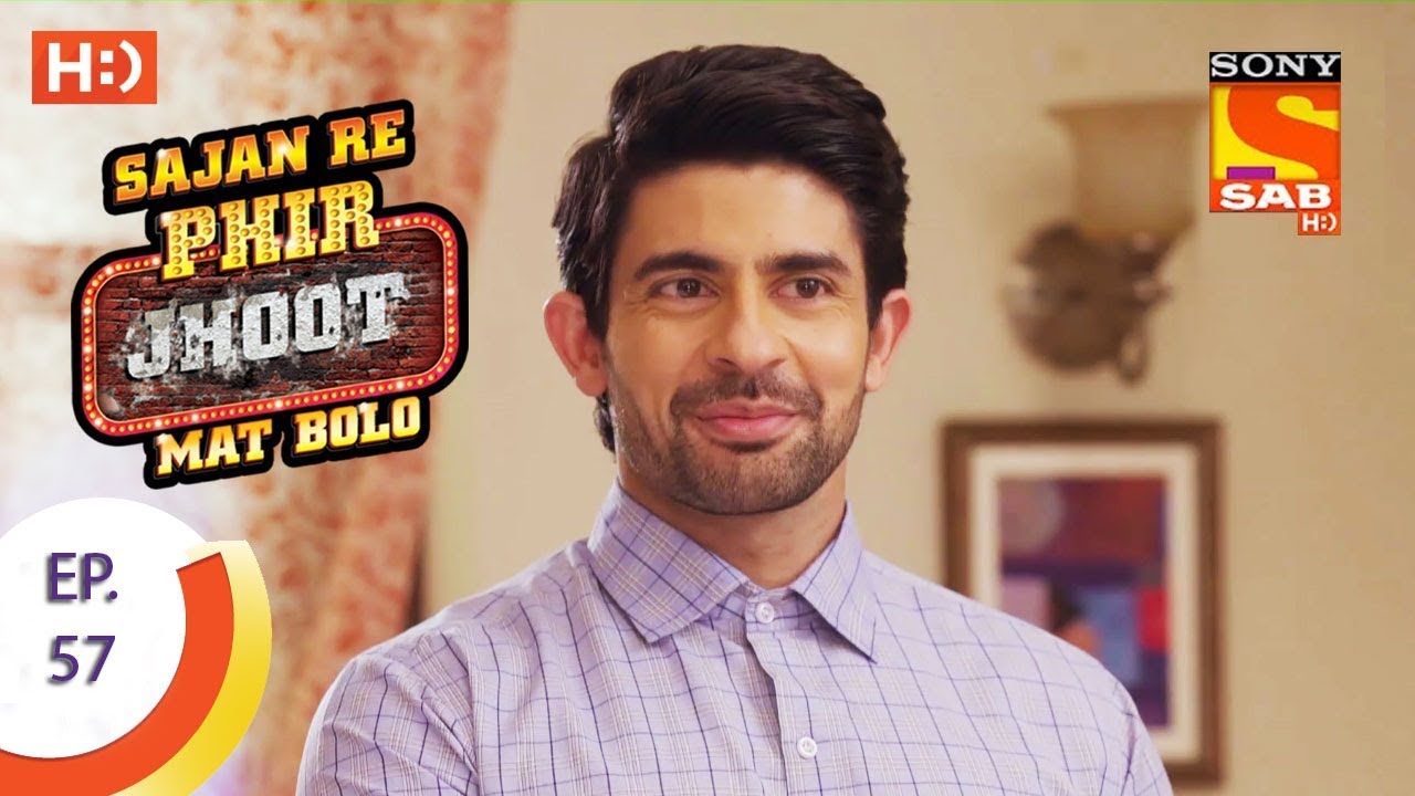 Sajan Re Phir Jhoot Mat Bolo - सजन रे फिर झूठ मत बोलो  - Ep 57 - 9th August, 2017