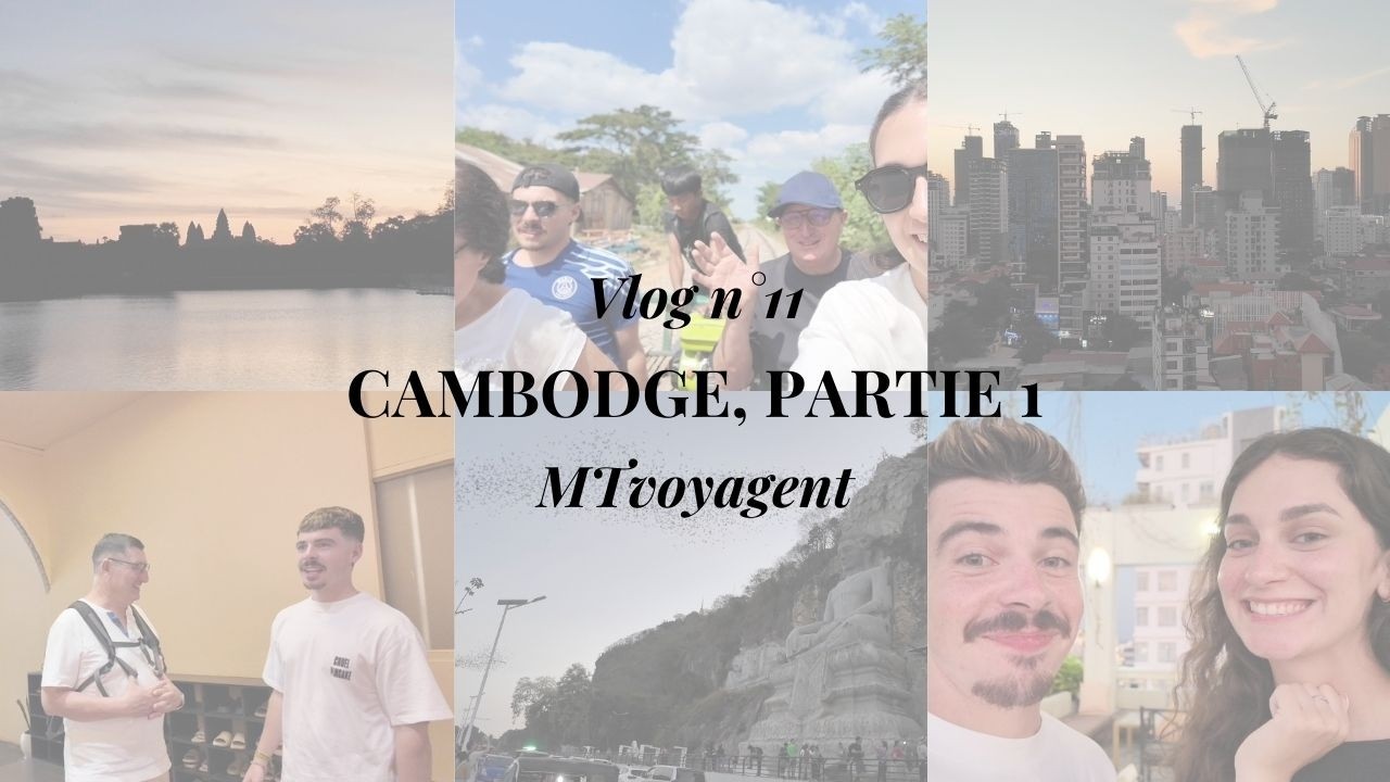 À LA DÉCOUVERTE DU CAMBODGE 🇰🇭