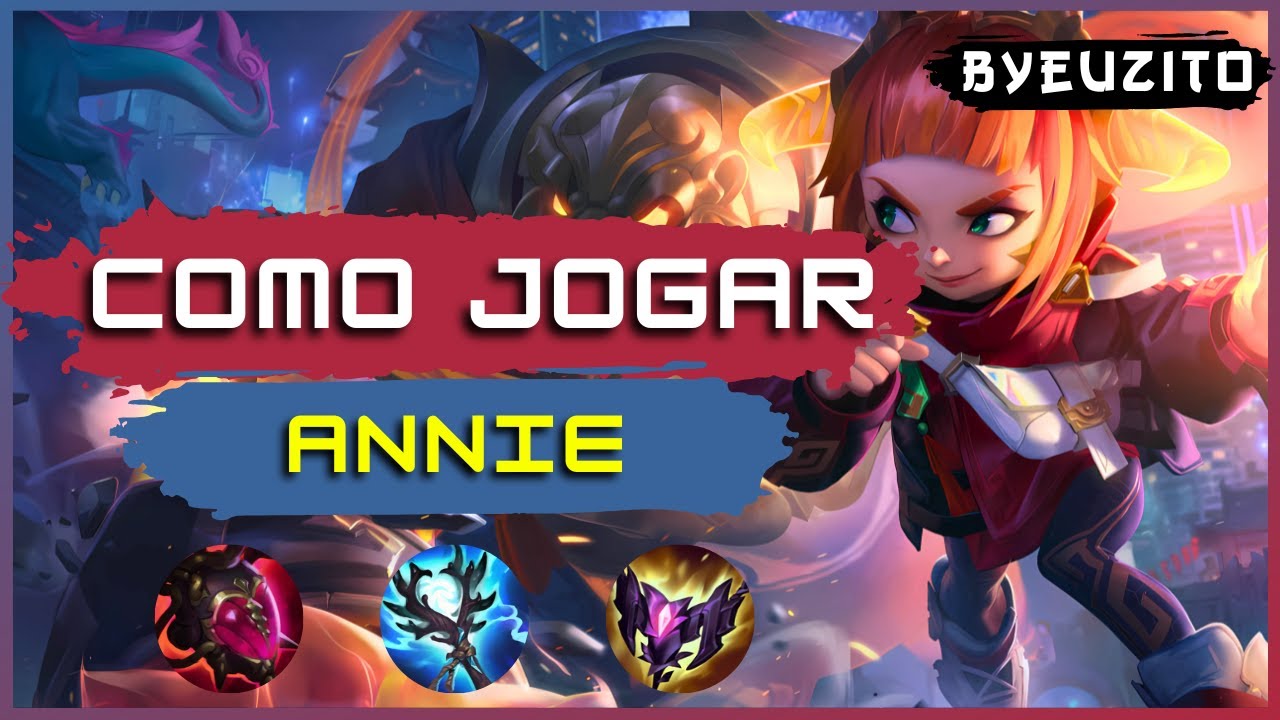 COMO JOGAR DE ANNIE MID [ATUALIZADO] | League of Legends