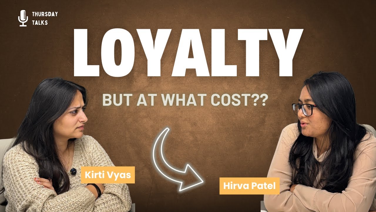 &ldquo;Loyalty vs Self-Respect &mdash; Where&rsquo;s the Line? | Thursday Talks ft. Hirva