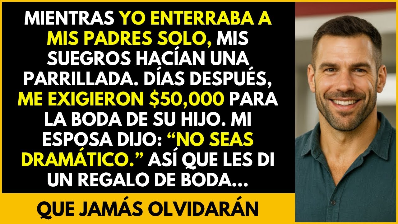 Mis suegros ignoraron el funeral de mis padres… luego exigieron $50K para la boda de su hijo