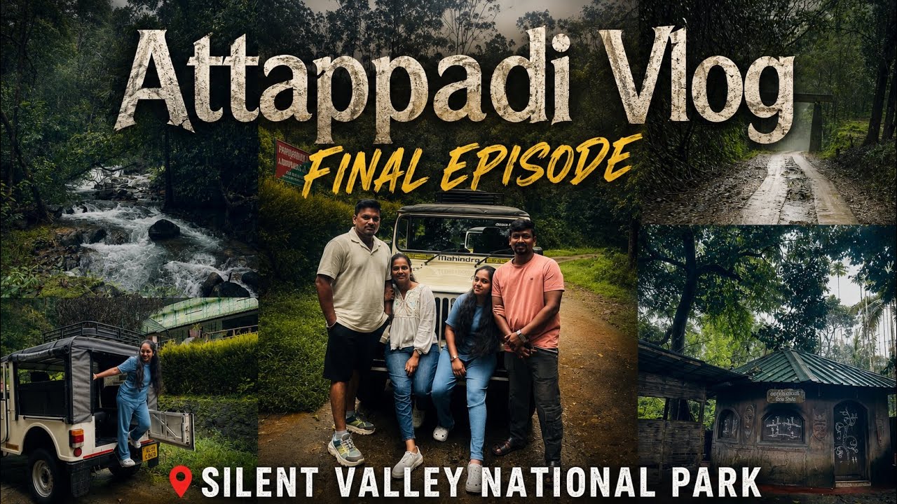 Attapady Vlog🏞️|Silent valley National Park |Tamil vlog