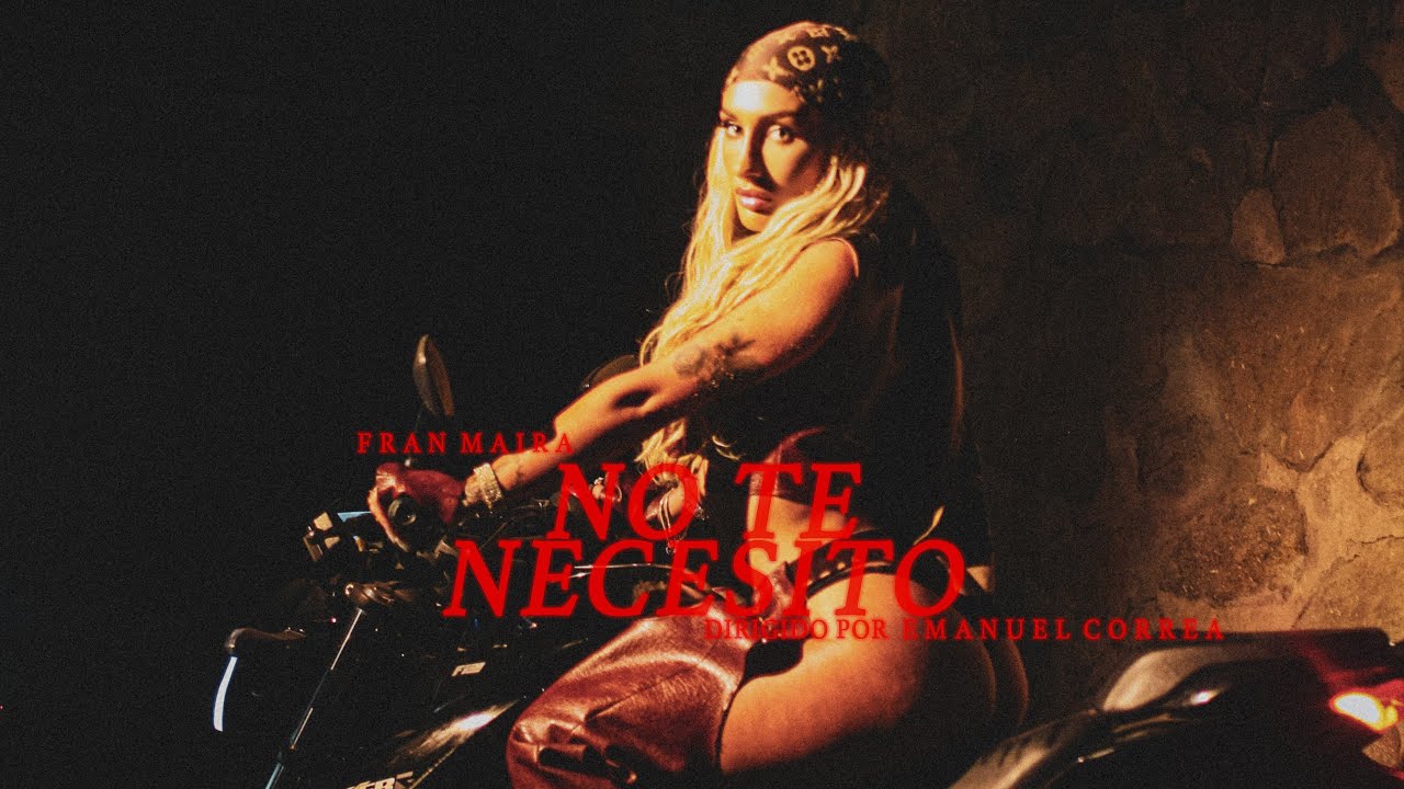 FRAN MAIRA - NO TE NECESITO (Video Oficial)