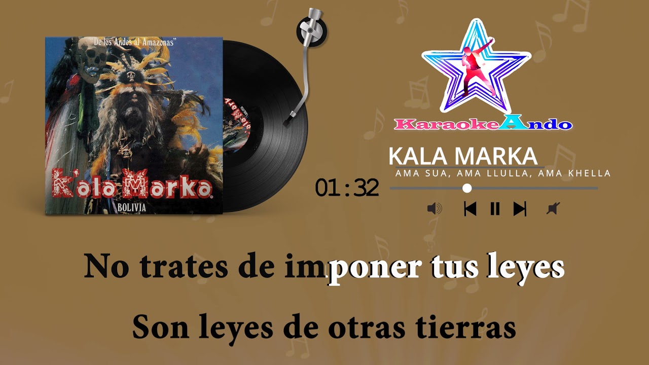 KARAOKEANDO - Kala Marka - Ama Sua, Ama Llulla, Ama Khella Karaoke