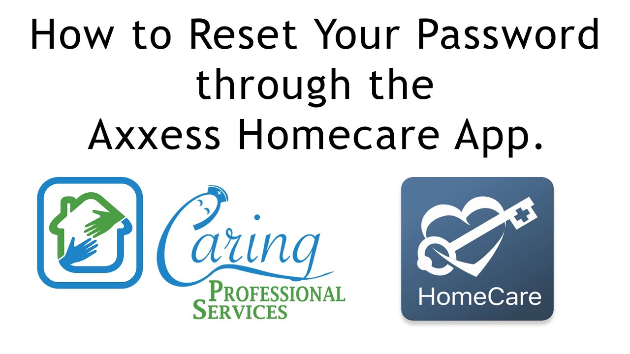 How to Reset Your Password through the Axxess Homecare App English