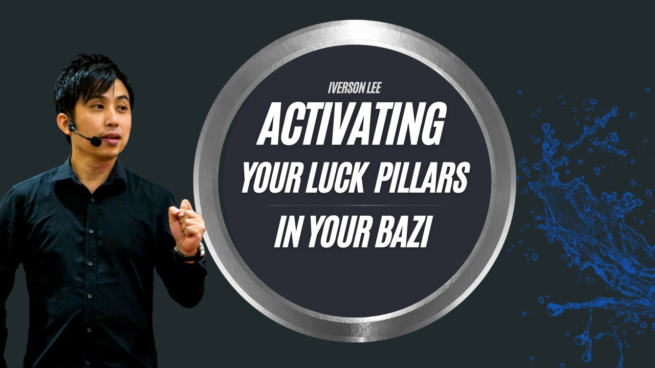 Activating Your Luck Pillars in Your BaZi