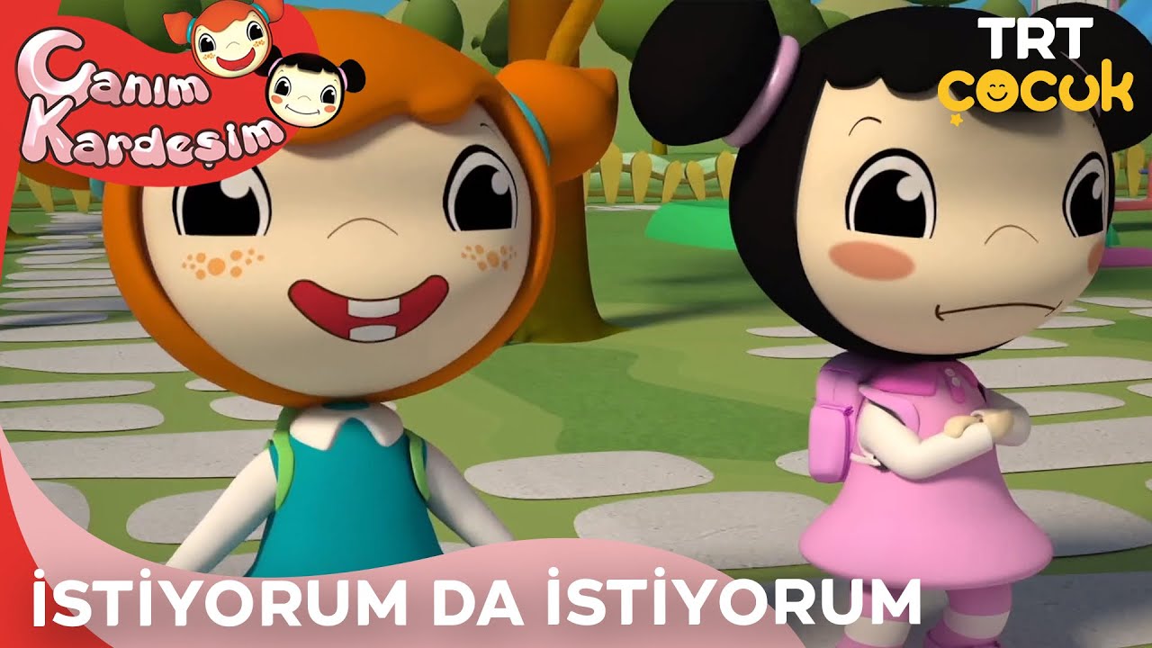 Canım Kardeşim - İstiyorum da İstiyorum