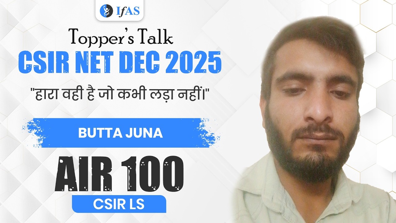 CSIR NET Physical Science Topper Interview Dec 2025 | Butta Juna  | CSIR LS 100 162| IFAS