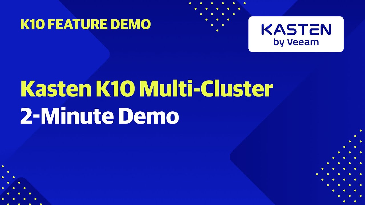 Kasten K10 Multi-Cluster 2-Minute Demo