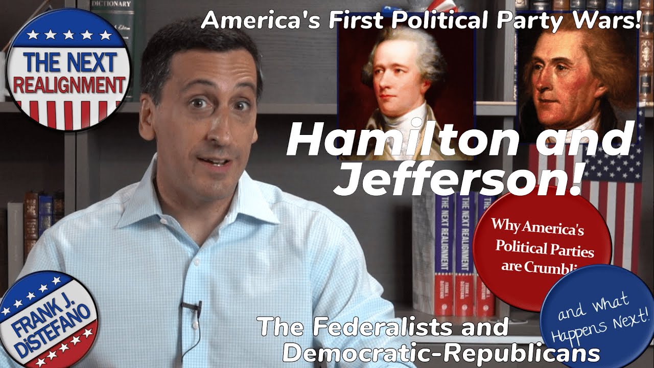 Hamilton and Jefferson: America's First Political Party Wars | Federalists and Republicans