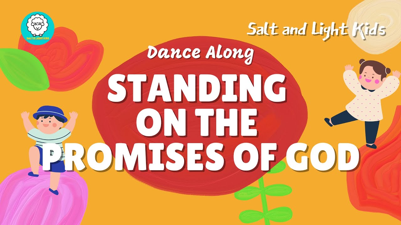 DANCE Along | STANDING ON THE PROMISES OF GOD | SALT AND LIGHT KIDS | Children Dance Song