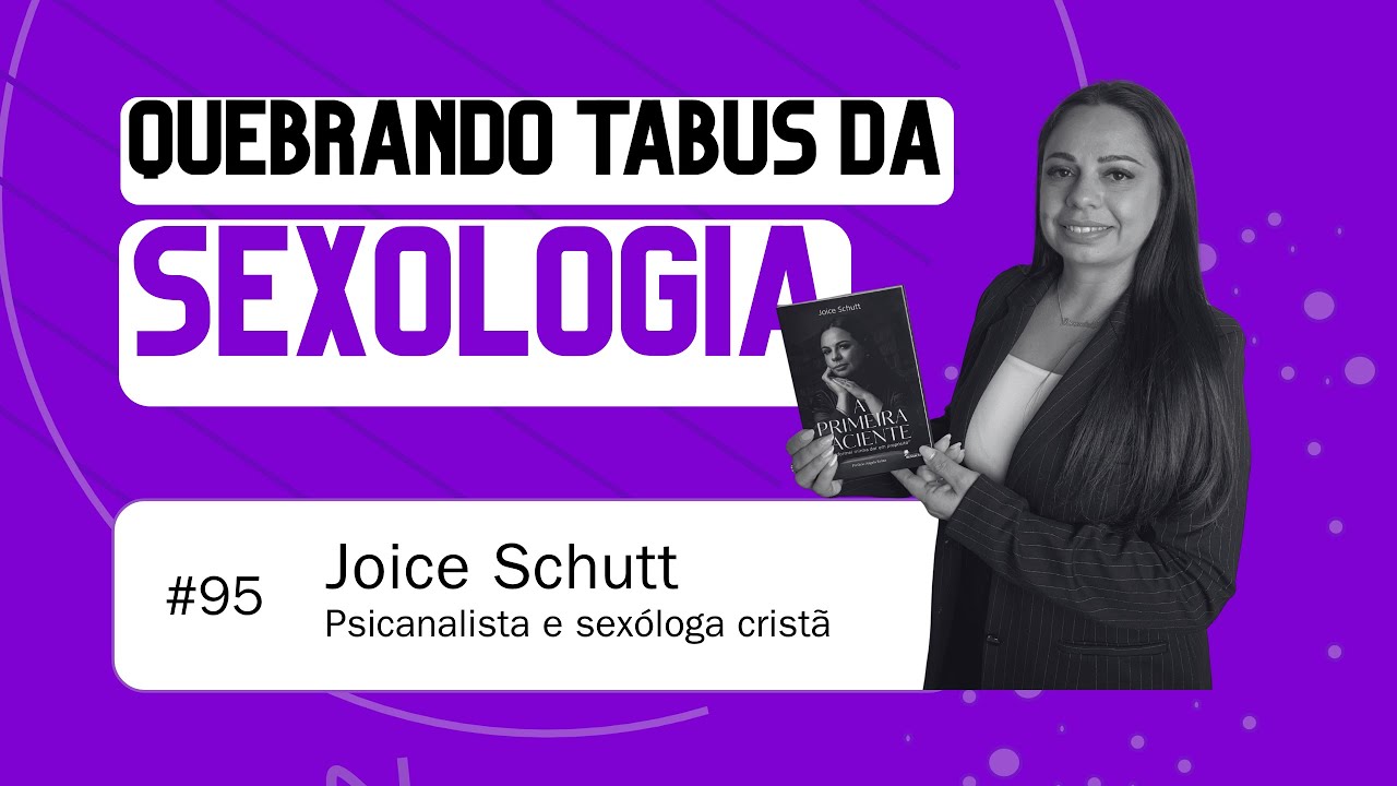 SEXOLOGIA E FÉ CRISTÃ COM JOICE SCHUTT - Pod À Sua Porta. Podcast #95