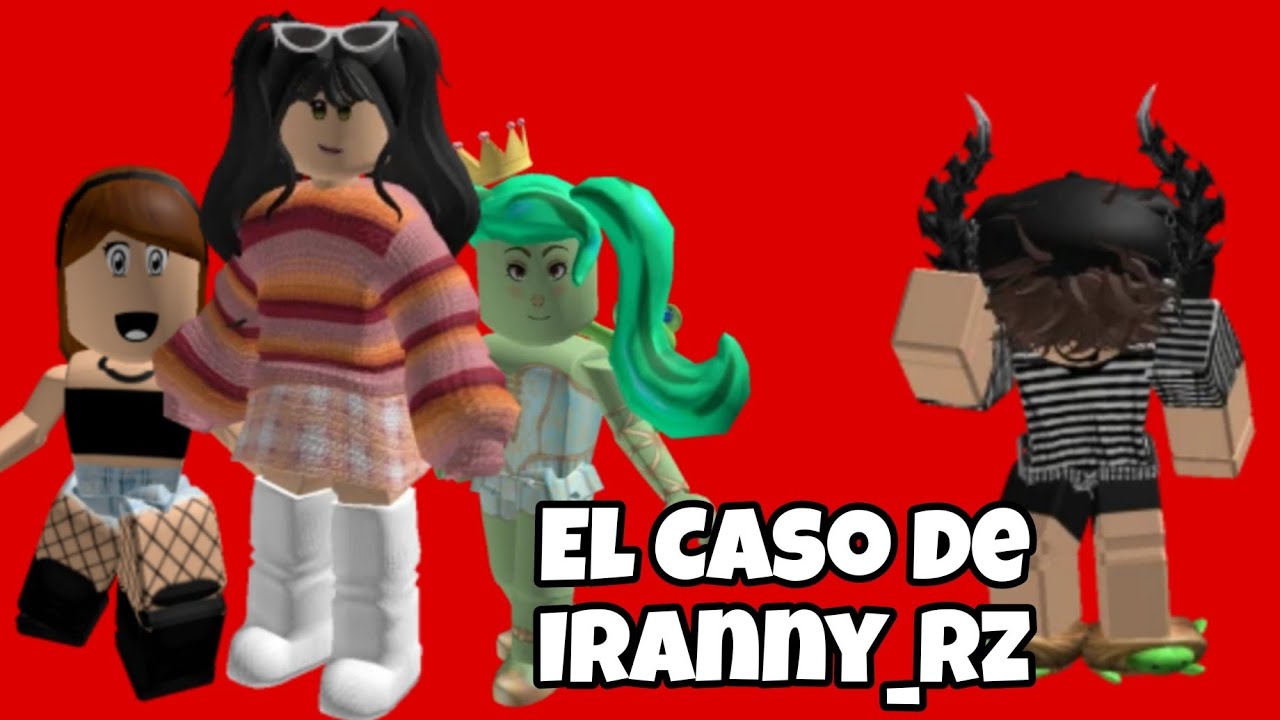 El Caso de Iranny_Rz || Hect0rblox
