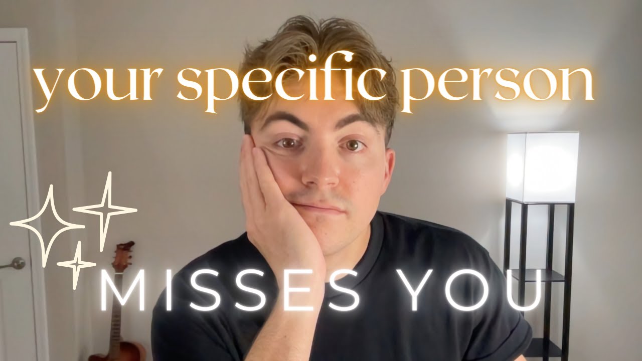 Your Specific Person Misses You🥺