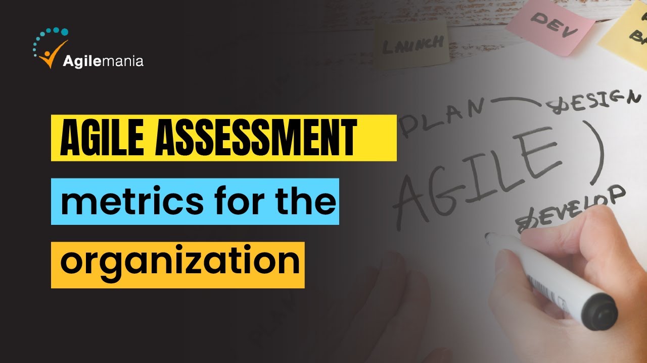 Agile Assessment Metrics For The Organization | Metrics That Matters For Organization | Agilemania