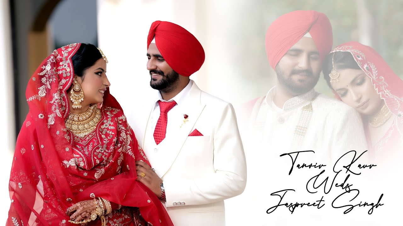 4K Wedding Cinematic Highlight Tanvir Kaur Weds Jaspreet Singh Sukh Samra Studio M0b. 9876668011