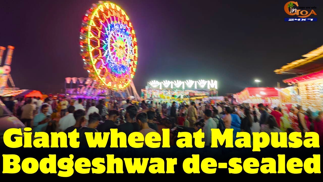 Giant wheel at Mapusa Bodgeshwar de-sealed, After compliance with permission rules
