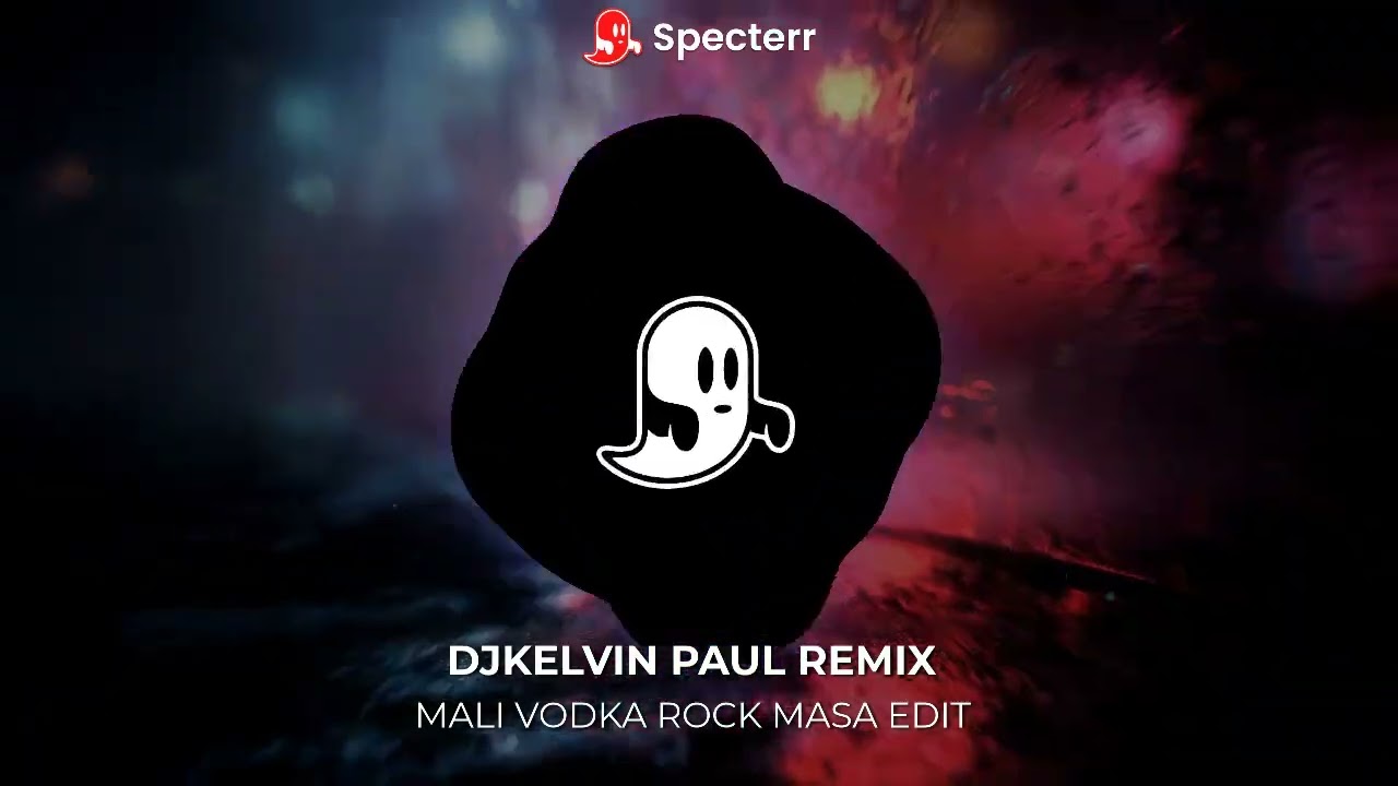 MALI VODKA ROCK MASA EDIT [ DJKELVIN PAUL REMIX ]