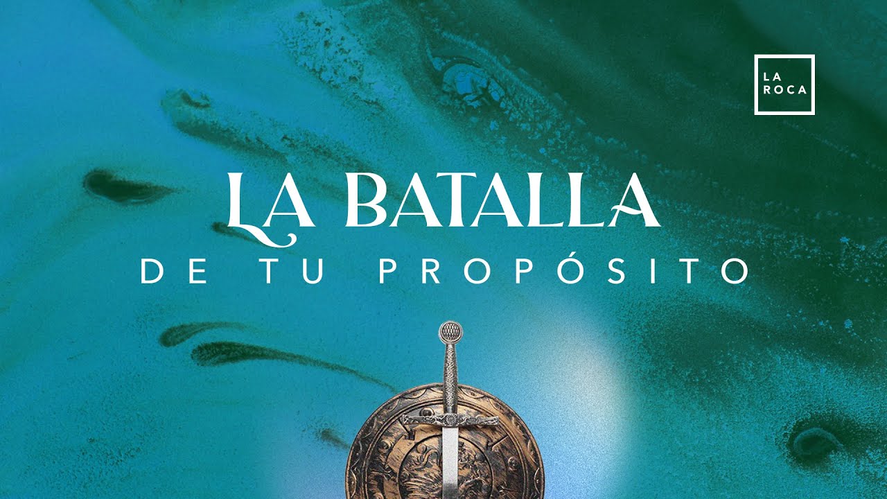 La batalla de tu propósito | José Mayorquin  | 06 Agosto - La Roca Online