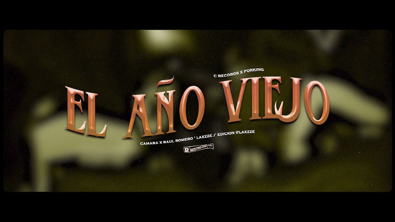 EL A&Ntilde;O VIEJO (FEAT PORKING) (VIDEO OFICIAL) (C-RECORDS)