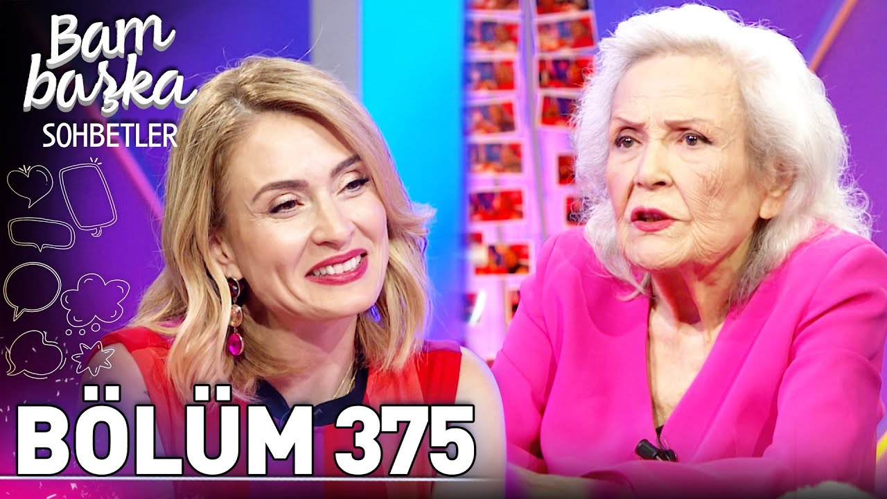 Bambaşka Sohbetler 375. Bölüm - Nesrin Sipahi | 