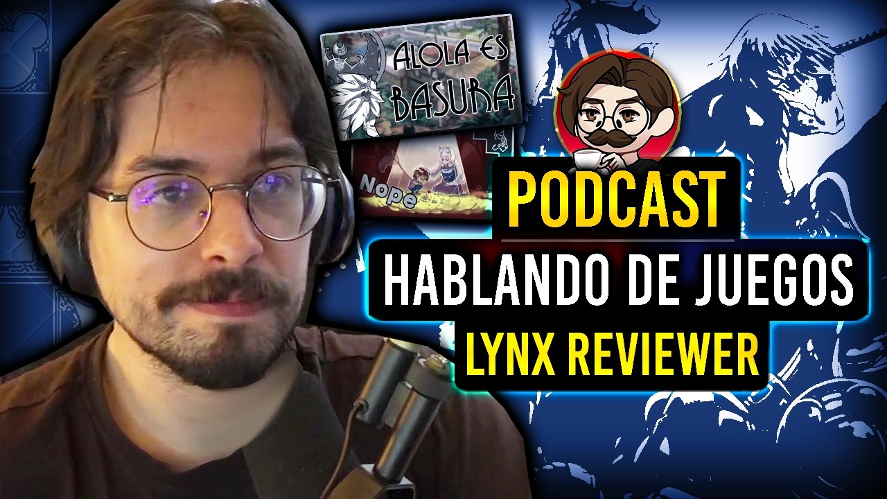 Podcast con Lynx Reviewer: 4h Hablando de Videojuegos, Modo Fácil sí o no, Pokémon ¿es BASURA?