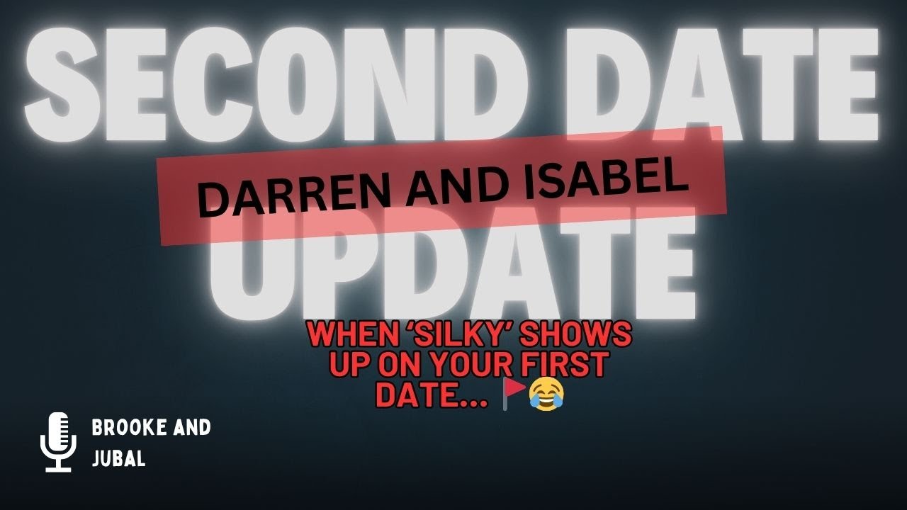 Second Date Update Darren and Isabel Full Episode - When &lsquo;Silky&rsquo; shows up on your first date&hellip; 🚩😂