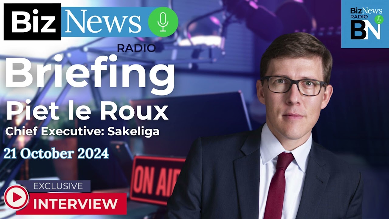 BizNews Briefing: Piet le Roux - Sakeliga pushes back on BEE regulations in trade deals