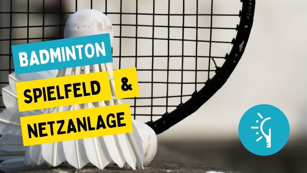 Spielfeld und Netzanlage (Badminton) - einfach erklärt