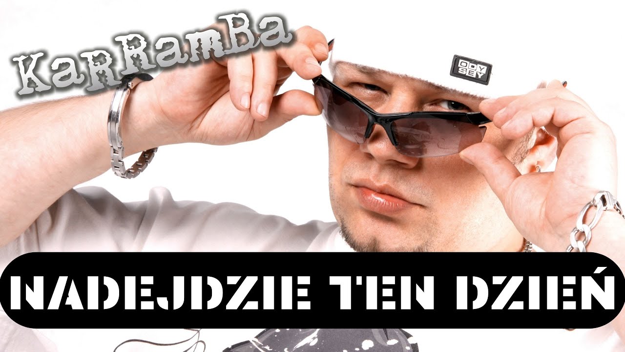 KaRRamBa - NADEJDZIE TEN DZIEŃ