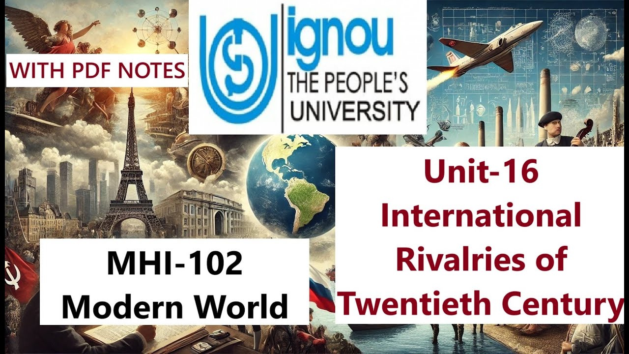 MHI102 | UNIT16 | International Rivalries Of Twentieth Century | IGNOU MA HISTORY