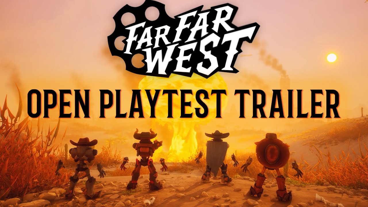Far Far West - Open Playtest Trailer