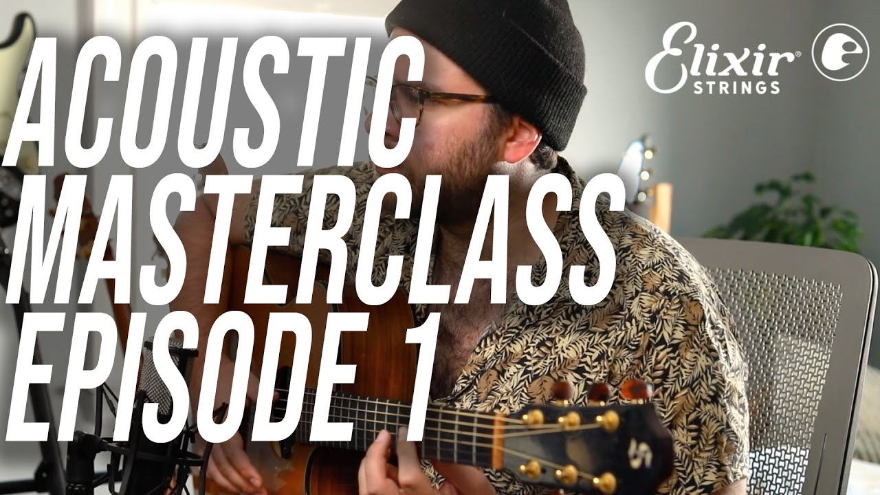 Tom Anello Acoustic Guitar Masterclass Lesson, Episode 1 | ELIXIR Strings
