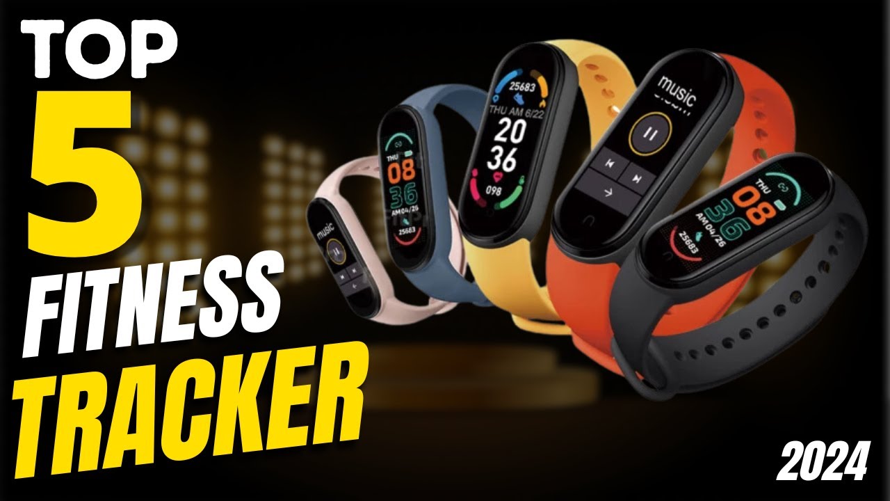 Top 5 Picks For The Best Fitness Tracker of 2024 | Must Have 5 Fitness Trackers