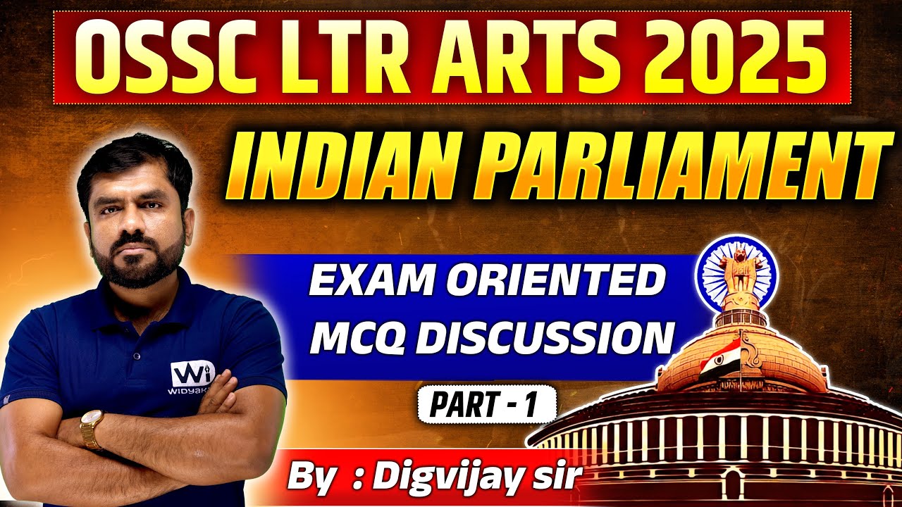 Parliament Part-1 | Polity MCQ Discussion | OSSC LTR Arts. 2025 | LTR Mains Exam | WIM1189 #osscltr