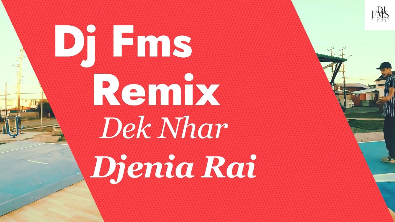 Dj Fms Cheikh Djenia Dak Nhar Remix