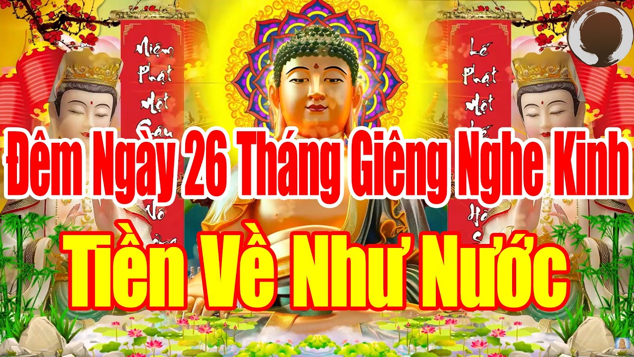 Đêm 26Tháng Giêng Ai Nghe Kinh Này Sám Hối Phật Tổ Cứu Độ Hết Khổ Hết Bệnh Cả Nhà Êm Ấm Mạnh Kh