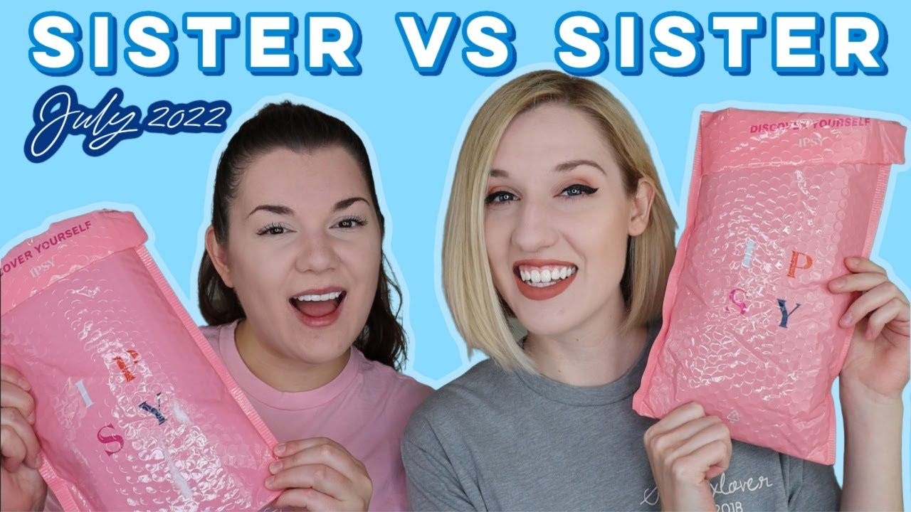 Ipsy Glam Bag | Sister VS Sister | July 2022