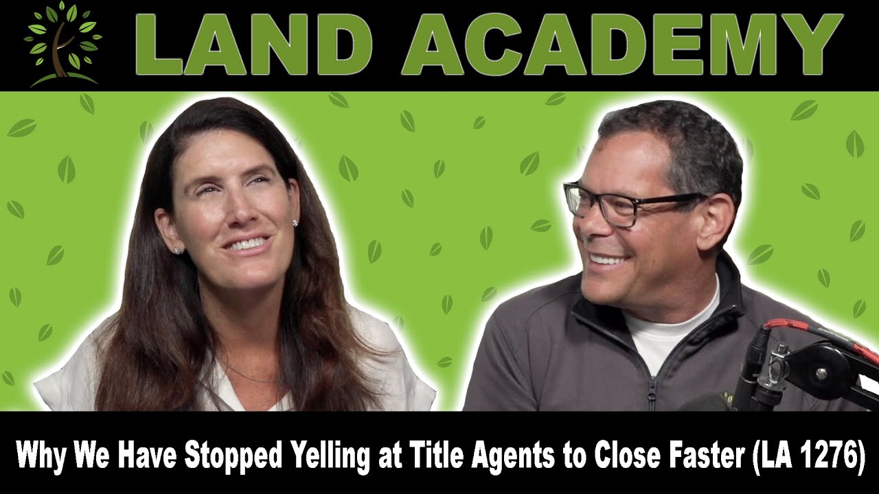 Why We Have Stopped Yelling at Title Agents to Close Faster (LA 1276)